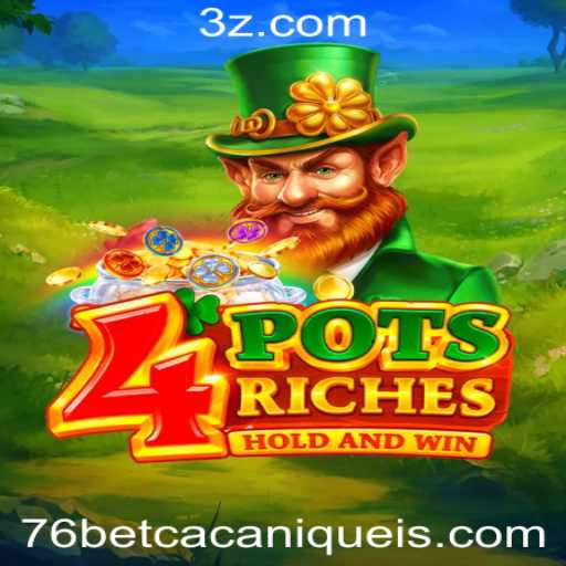 Descubra os Segredos do Jogo 4potsriches e Dicas para o 76bet Slot