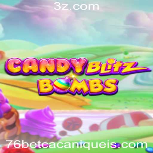 Descubra o Fascinante Mundo de CandyBlitzBombs no 76bet Slot