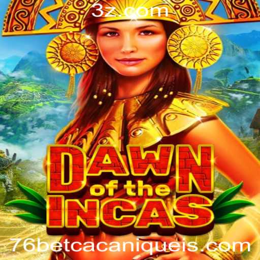 DawnoftheIncas: Um Mergulho no Mundo das Riquezas Antigas com 76bet Slot