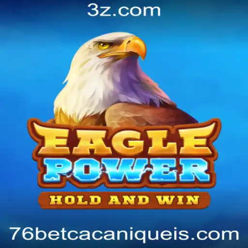 Descubra o Mundo de Aventuras do Jogo EaglePower na Plataforma 76bet Slot