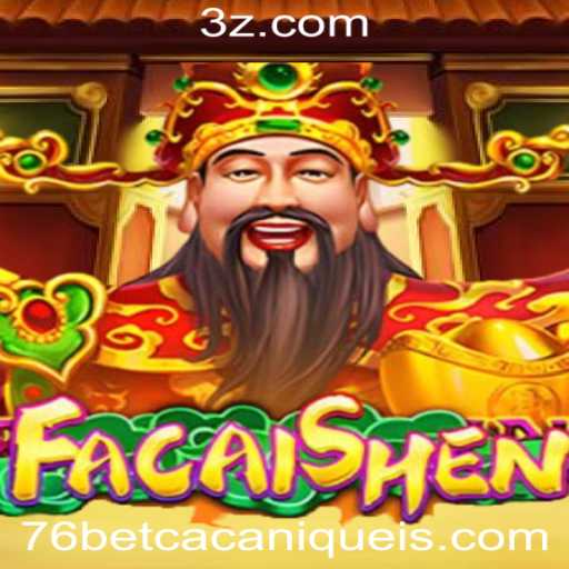 Explorando o Fascinante Mundo de FaCaiShen no 76bet Slot