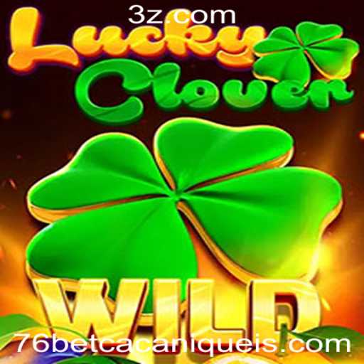 Descubra o Fascinante Mundo do LuckyClover: O Jogo de Caça-Níqueis 76bet Slot