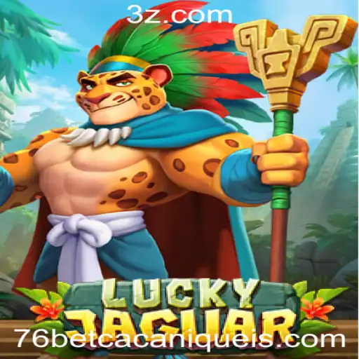 Descubra o Fascinante Mundo de LuckyJaguar: A Nova Sensação 76bet Slot