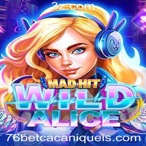 Descubra o Fascinante Mundo de MadHitWildAlice no 76bet Slot