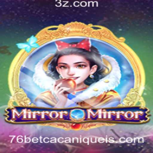 MirrorMirror: Explorando o Universo Encantado do Jogo de Slot 76bet