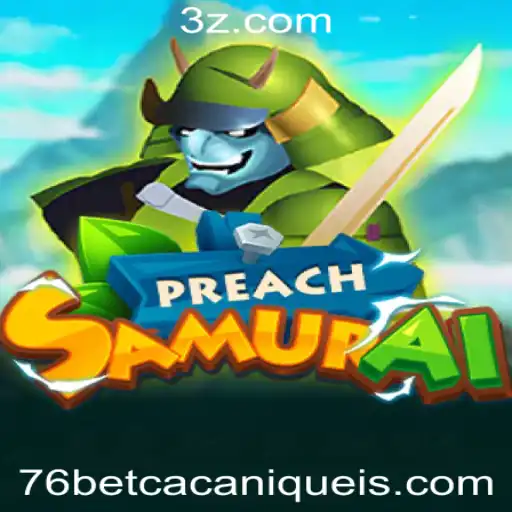 Descubra o Mundo de Aventura em PreachSamurai no 76bet Slot