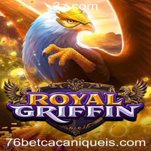 RoyalGriffin: Um Olhar Detalhado Sobre o Fascinante Jogo de Cassino 76bet Slot