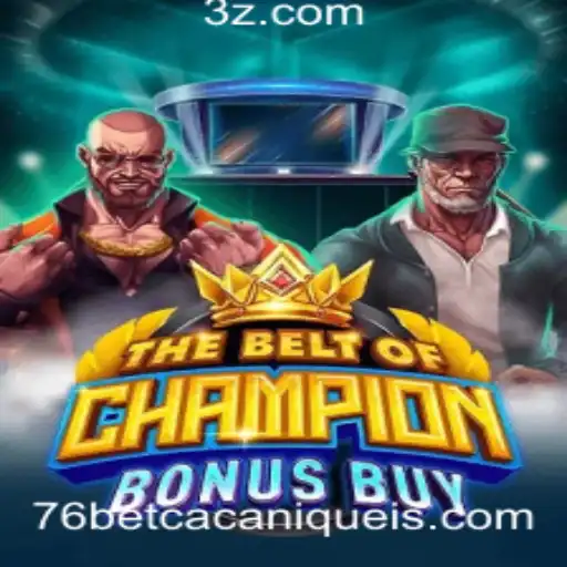 TheBeltOfChampionBonusBuy: Descubra a Sensação do Slot 76bet